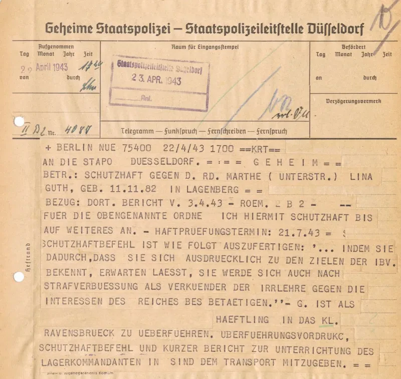 Telegramm: "Für die obengenannte ordne ich hiermit Schutzhaft bis auf Weiteres an ... [weil] sie dadurch, dass sie sich ausdrücklich zu den Zielen der IBV bekannt, erwarten lässt, sie werde sich auch nach Strafverbüßung als Verkündiger der Irrlehre gegen die Interessen des Reiches betätigen."